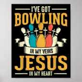 I've Got Bowling In My Veins Jesus In My Heart  Poster (Voorkant)