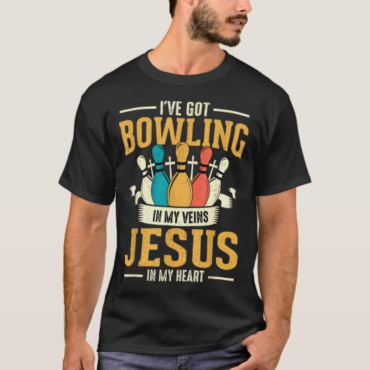 I've Got Bowling In My Veins Jesus In My Heart T-shirt (Voorkant)