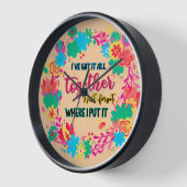 I've Got It All Together I Just Forgot Where I Put (Hoek)