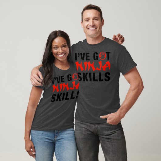 IVE GOT NINJA SKILLS T-SHIRT (Unisex)