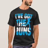 I've Got The Runs T-shirt (Voorkant)