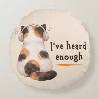 "I've heard enough" Cat Wearing Headphone Rond Kussen