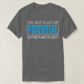 IVE HEEFT VEEL POTENTIE 1 T-SHIRT (Design voorkant)