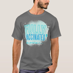 Ive is gevaccineerde Florist T-shirt
