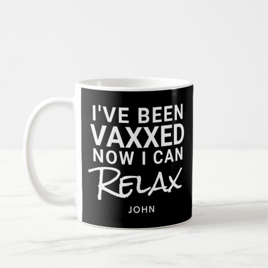 Ive is Vaxxed Relax Funny Quote Persoonlijk Koffiemok (Links)