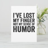 I've Lost my Finger Not My Sense Of Humor Amputee Bedankkaart (Staand voorkant)