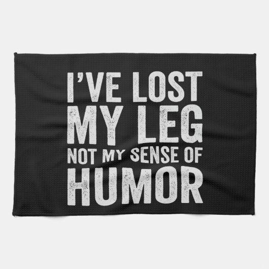 I've Lost my Legnot My Sense Of Humor Amputation Theedoek (Horizontaal)