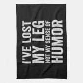 I've Lost my Legnot My Sense Of Humor Amputation Theedoek (Verticaal)