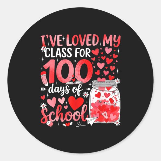 I've Loved My Cl For 100 Days Of School Valentine  Ronde Sticker (Voorkant)