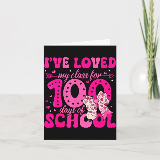 I've Loved My Cl For 100 Days Of School Valentines Kaart (Voorkant)