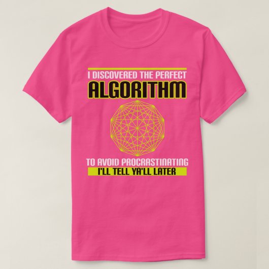 Ive ontdekte het perfecte algoritme om Proc te ver T-shirt (Design voorkant)