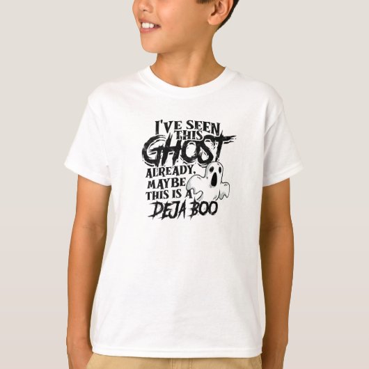  I've seen this ghost already, maybe this is a T-shirt (Voorkant)