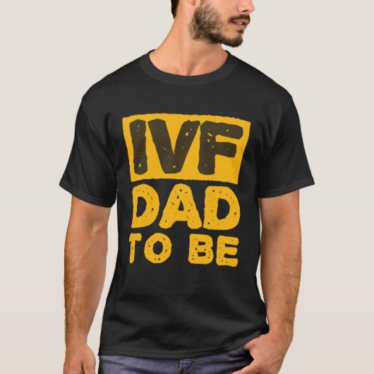 IVF Dad To Be Husband IVF T-shirt (Voorkant)