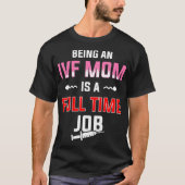 IVF Gift Warrior Ma Full-time Transfer Day Infert T-shirt (Voorkant)
