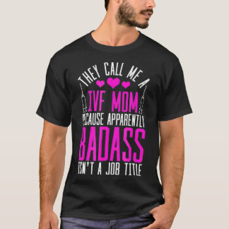IVF Mam Transfer Day EmBaby's Embryo Onvruchtbaarh T-shirt