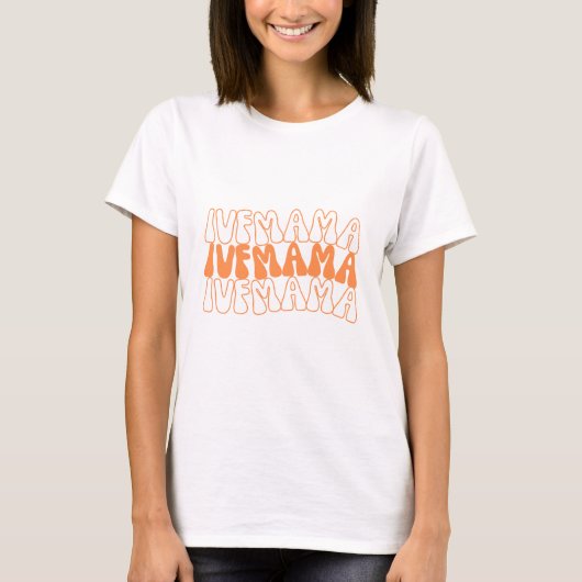 IVF MAMA Moederonvruchtbaarheid Bewustmaking en on T-shirt (Voorkant)