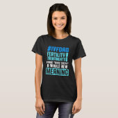 Ivf-overlevende krijger Transferdag Onvruchtbaarhe T-shirt (Voorkant volledig)