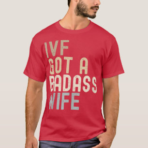 IVF papa, IVF heeft een vrouw. T-shirt
