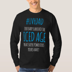 Ivf Survivor Warrior dad Ice Transfer Day Infertil T-shirt