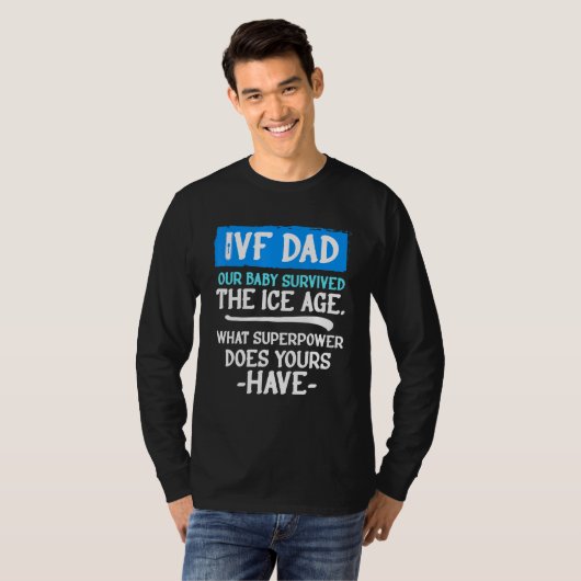 Ivf Survivor Warrior Dad Transfer Day Infertilitei T-shirt (Voorkant volledig)