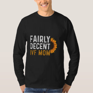 Ivf Warrior Decent Transfer Day Infertiliteit T-shirt