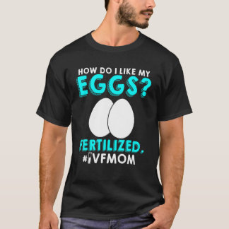 Ivf Warrior Mam Transfer Day Onvruchtbaarheid T-shirt