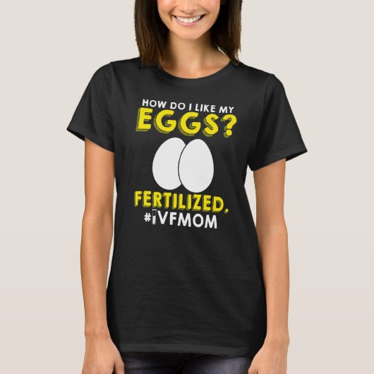 Ivf Warrior Mam Transfer Day Onvruchtbaarheid T-shirt (Voorkant)