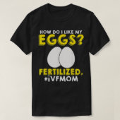 IVF Warrior Mam Transfer Day Onvruchtbaarheid T-shirt (Design voorkant)