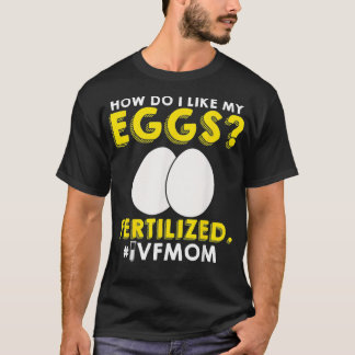 IVF Warrior Mam Transfer Day Onvruchtbaarheid T-shirt