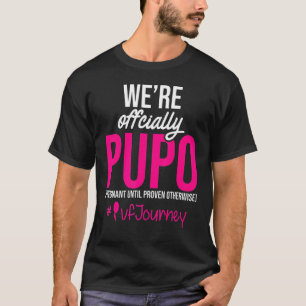 Ivf Warrior pap mam Pupo Transfer Day Onvruchtbaar T-shirt