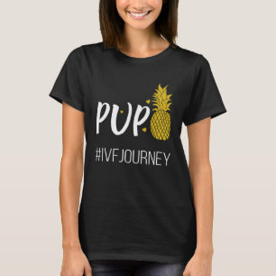 IVF Warrior Papa Mam PUPO Liefde Transfer Dag Infe T-shirt