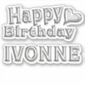 Ivonne Happy Birthday silver Aufkleber Sticker (Voorkant)