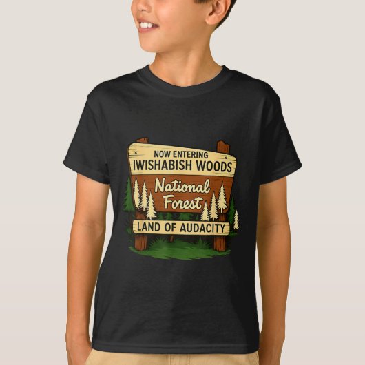 Iwishabish Woods Land Of Audacity Funny Camng Desi T-shirt (Voorkant)