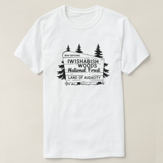Iwishabish Woods National Forest Land T shirt (Design voorkant)