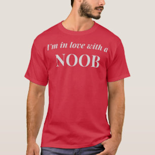 Ix27 m in liefde met een noob t-shirt