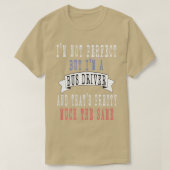 Ix27 m niet perfect, maar Ix27 m een busdriver en T-shirt (Design voorkant)