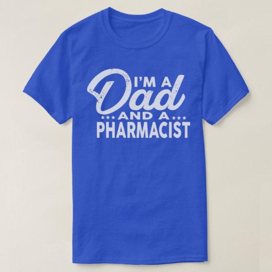 Ix27m A Dad and A PHARMACIST for PHARMACISTS Shirt (Design voorkant)