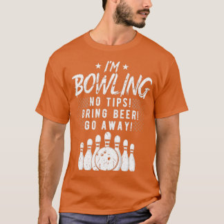 Ix27m Bowling: geen tips voor bier T T-shirt