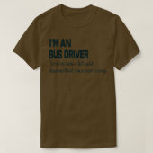 Ix27m busbestuurder om tijd te besparen veronderst t-shirt (Design voorkant)