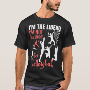 Ix27m De Libero Ix27m is niet klein voor volleybal T-shirt