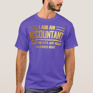Ix27m een accountant Ix27m altijd recht op grappig T-shirt