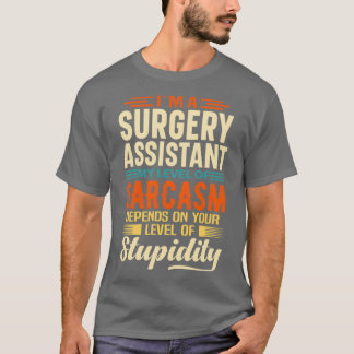 Ix27m een assistent bij chirurgie t-shirt