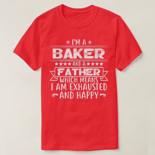 Ix27m een bakker en een pater Funny Baker Gift Fat T-shirt (Design voorkant)
