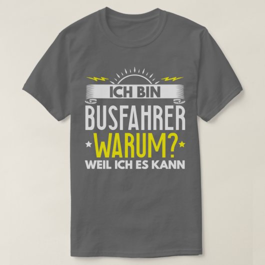 Ix27m een buschauffeur waarom ik het kan geven t-shirt (Design voorkant)