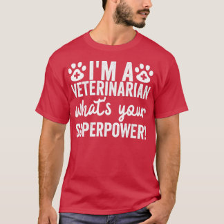 ix27m een dierenarts die uw superkracht Klassieke T-shirt