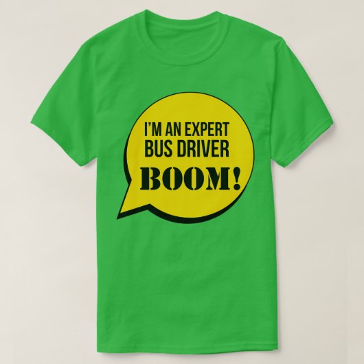 Ix27m een Expert Bus Driver Boom T-shirt (Design voorkant)