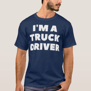 Ix27m een onmisbaar Truck Driver T-shirt
