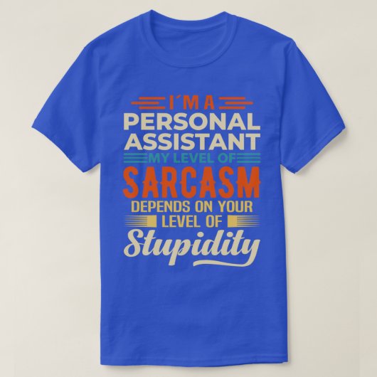 Ix27m een persoonlijke assistent 4 t-shirt (Design voorkant)