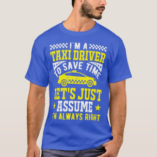 Ix27m een taxichauffeur om tijd te besparen met ta t-shirt
