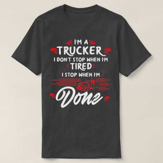 Ix27m een Trucker Donx27t Einde van het Einde Vers T-shirt (Design voorkant)
